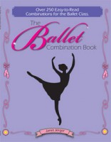 IMAGE The Ballet Combination Book by DanceTeacherPress.com IMAGE