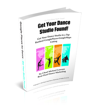 Get Your Dance Studio Found by Chad Michael Lawson; Real Deal Dance Marketing