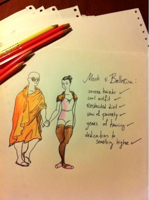 IMAGE Sketch by Adult Beginner comparing the lifestyle and dress of a monk to a ballerina - not all that different. IMAGE