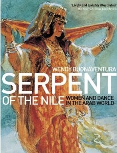 IMAGE Serpent of the Nile: Women and Dance in the Arab World IMAGE