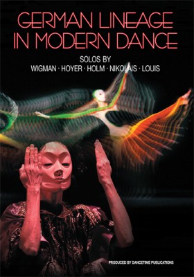 German Lineage in Modern Dance: Solos by Wigman, Hoyer, Holm, Nikolais, Louis - Dancetime Productions